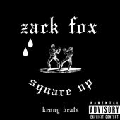 Zack Fox - Square Up