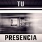 Tu Presencia - Chema lyrics