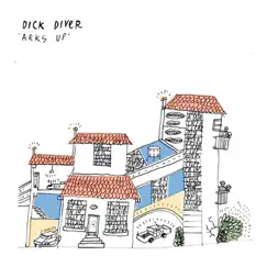 Arks Up - EP by Dick Diver album reviews, ratings, credits