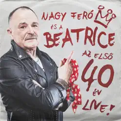 Az első 40 év Live! - Beatrice Az első 40 év Live! - Beatrice