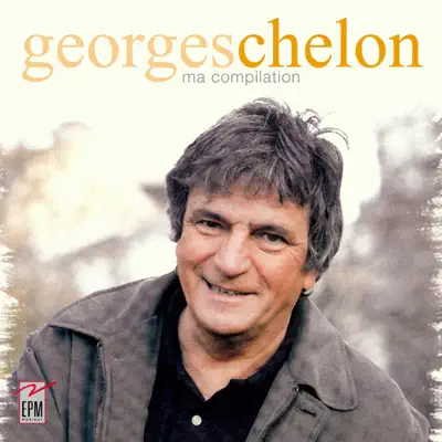 Ma nouvelle compilation - Georges Chelon Ma nouvelle compilation - Georges Chelon