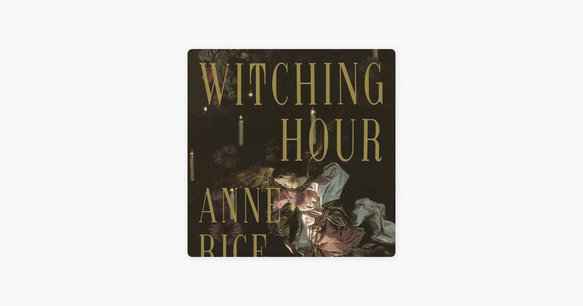 The Witching Hour Unabridged On Apple Books