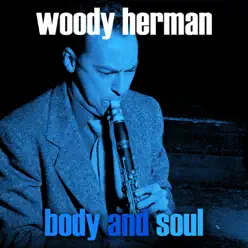Body and Soul - Woody Herman