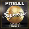 Superstar (feat. Becky G) - Single album lyrics, reviews, download