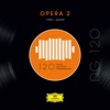 DG 120 – Opera 2 (1981-2009), 2018