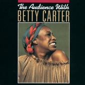 Betty Carter - Everything I Have Is Yours