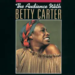 The Audience With Betty Carter (Live) - Betty Carter