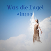 Was die Engel singen - Various Artists