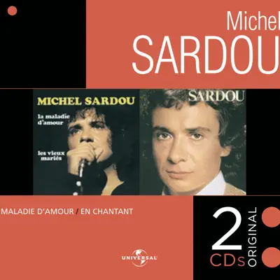 La maladie d'amour / En chantant (Format 2CDs) - Michel Sardou