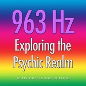 963 Hz Exploring the Psychic Realm artwork