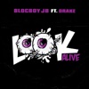 Look Alive (feat. Drake) by BlocBoy JB iTunes Track 2