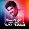 Romantic Hits of Vijay Yesudas album lyrics, reviews, download