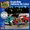 Folge 91: Crash-Kids riskieren ihr Leben - TKKG Retro-Archiv