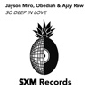 So Deep in Love (feat. Ajay Raw & Obediah) [Radio Edit] - Single, 2017