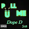 Pull Me - Single album lyrics, reviews, download