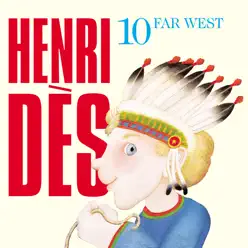 Henri Dès, Vol. 10: Far West - Henri Des Henri Dès, Vol. 10: Far West - Henri Des