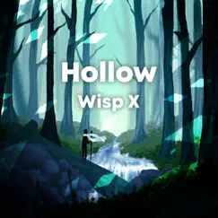Hollow - Single by Wisp X album reviews, ratings, credits