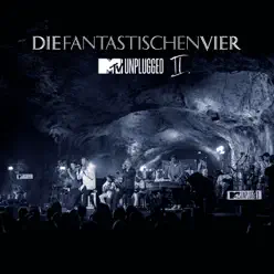 MTV Unplugged II (Live) - Die Fantastischen Vier