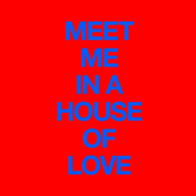 Meet Me In a House of Love - Single - Cut Copy