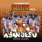 AyanJesu Gospel Singers - Praise Medley 1