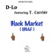 Black Market (Idgaf) [feat. T. Carrier] - D-Lo lyrics