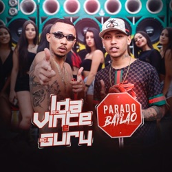 MC L da Vinte & MC Gury - Parado no Bailão (feat. MC Gury)