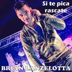 Si Te Pica Rascate - Single - Brian Lanzelotta