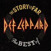 The Story So Far: The Best of Def Leppard (Deluxe) artwork