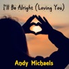 I'll Be Alright (Loving You) - Single