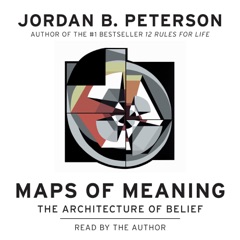 Maps of Meaning: The Architecture of Belief (Unabridged)