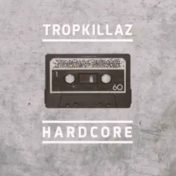 Hardcore - Single - Tropkillaz Hardcore - Single - Tropkillaz