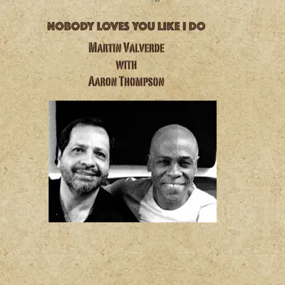 Nobody Loves You Like I Do (feat. Aaron Thompson) - Single - Martín Valverde