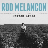 Rod Melancon - South Louisian'