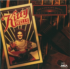 Country Music Hall of Fame Series: Kitty Wells