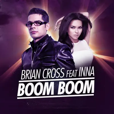 Boom Boom (feat. INNA) - Single - Brian Cross