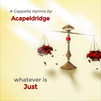 Acapeldridge - Whatever Is Just artwork