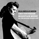 Ola Belle Reed and Southern Mountain Music on the Mason-Dixon Line