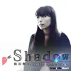 Shadow (feat. Heart's Cry) - Single album lyrics, reviews, download