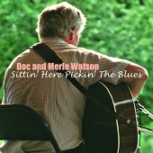 Doc & Merle Watson - Blue Ridge Mountain Blues