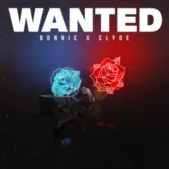Wanted - EP by BONNIE X CLYDE album reviews, ratings, credits