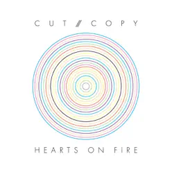 Hearts on Fire - Cut Copy