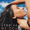 We Could Be (Top 40 Mix) - Single, 2017
