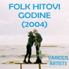 Folk Hitovi Godine, Vol. 11, 2004