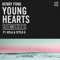 Young Hearts (feat. Nyla & Stylo G) - Henry Fong lyrics