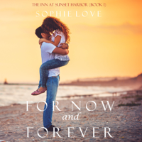 Sophie Love - For Now and Forever (The Inn at Sunset Harbor—Book 1) artwork