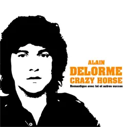 Romantique avec toi et autres succès - Crazy Horse