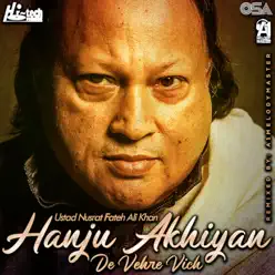 Hanju Akhiyan De Vehre Vich (feat. A1Melodymaster) - Single - Nusrat Fateh Ali Khan Hanju Akhiyan De Vehre Vich (feat. A1Melodymaster) - Single - Nusrat Fateh Ali Khan