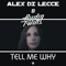 Tell Me Why (Luke Db, Erik Stefler & Lndr Remix) - Alex Di Lecce & Audio Twins lyrics