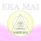 Eka Mai Recitation - White Sun lyrics