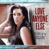 Love Anyone Else - Single